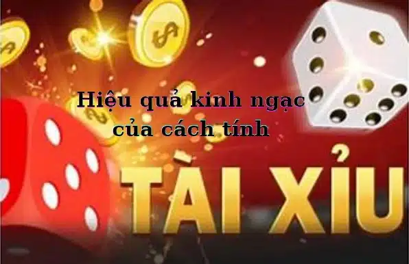 Hiệu quả cách tính toán cược tài xỉu online