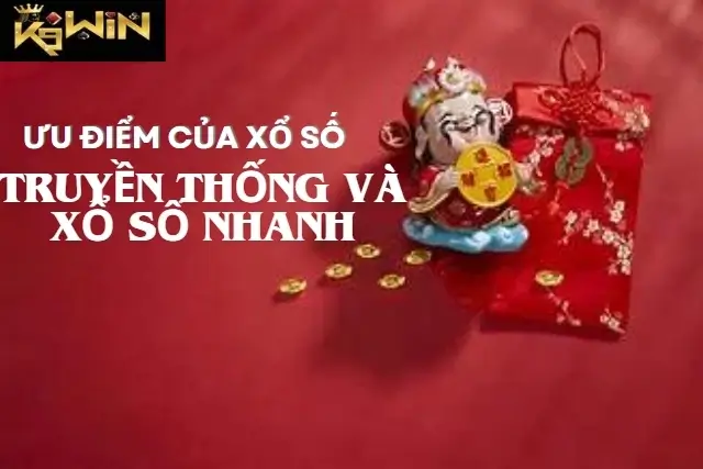 Ưu điểm khi tham gia xổ số nhanh tại K9win